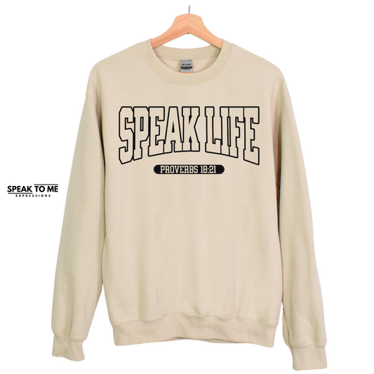 Speak Life Varsity Sweatshirt