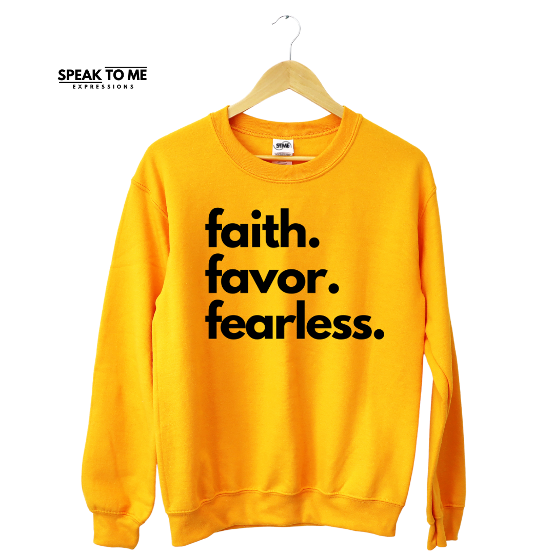 Gold- Faith Favor Fearless Sweatshirt