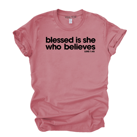 Blessed is She who Believes T-Shirt