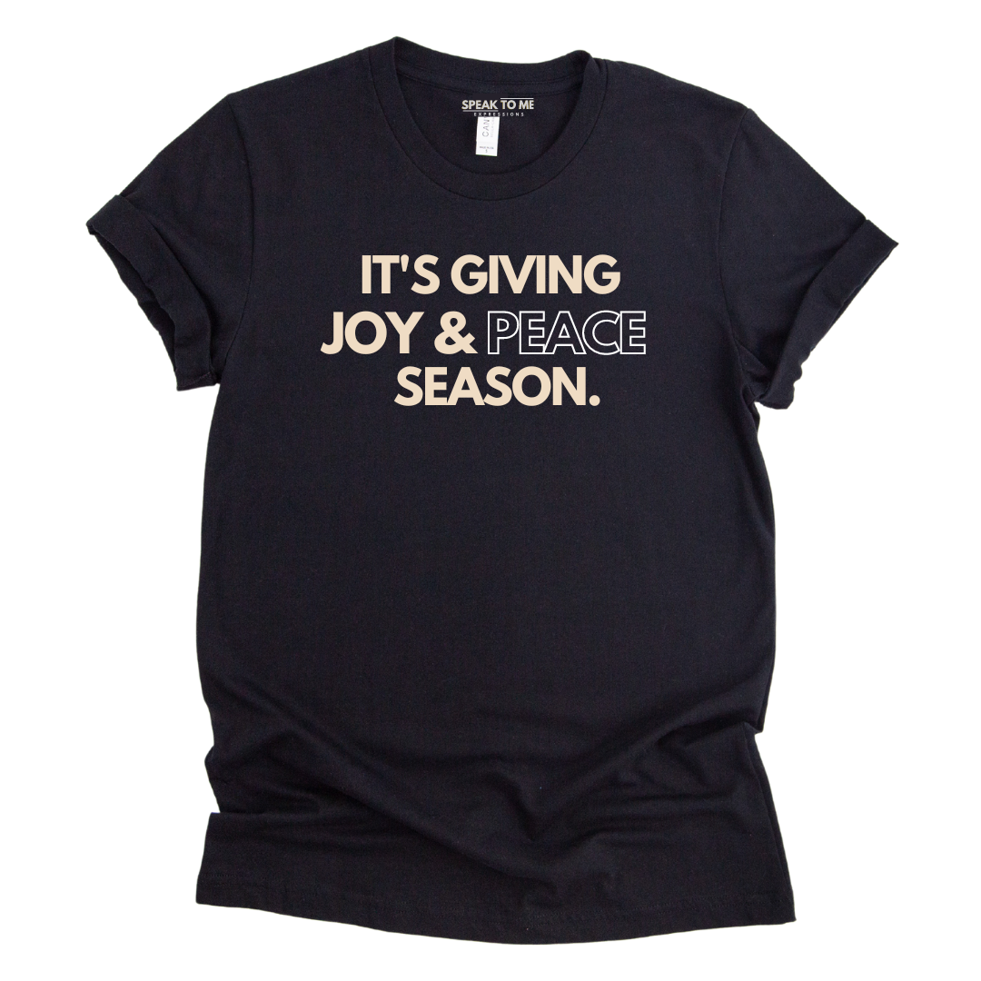 it-s-giving-joy-and-peace-season-t-shirt-speak-to-me-expressions