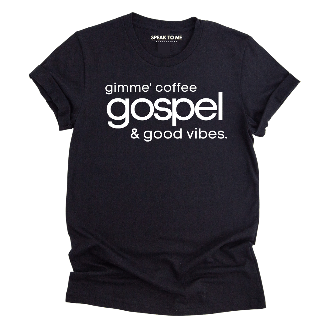 Coffee, Gospel, & Good Vibes T-Shirt