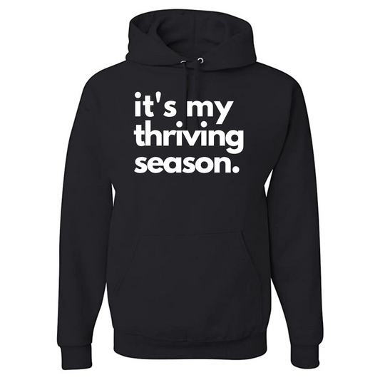 It's My Thriving Season Hoodie