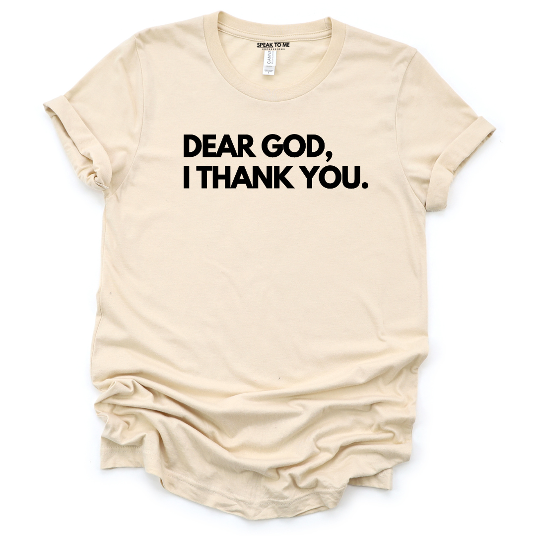 Dear God I Thank You T-Shirt