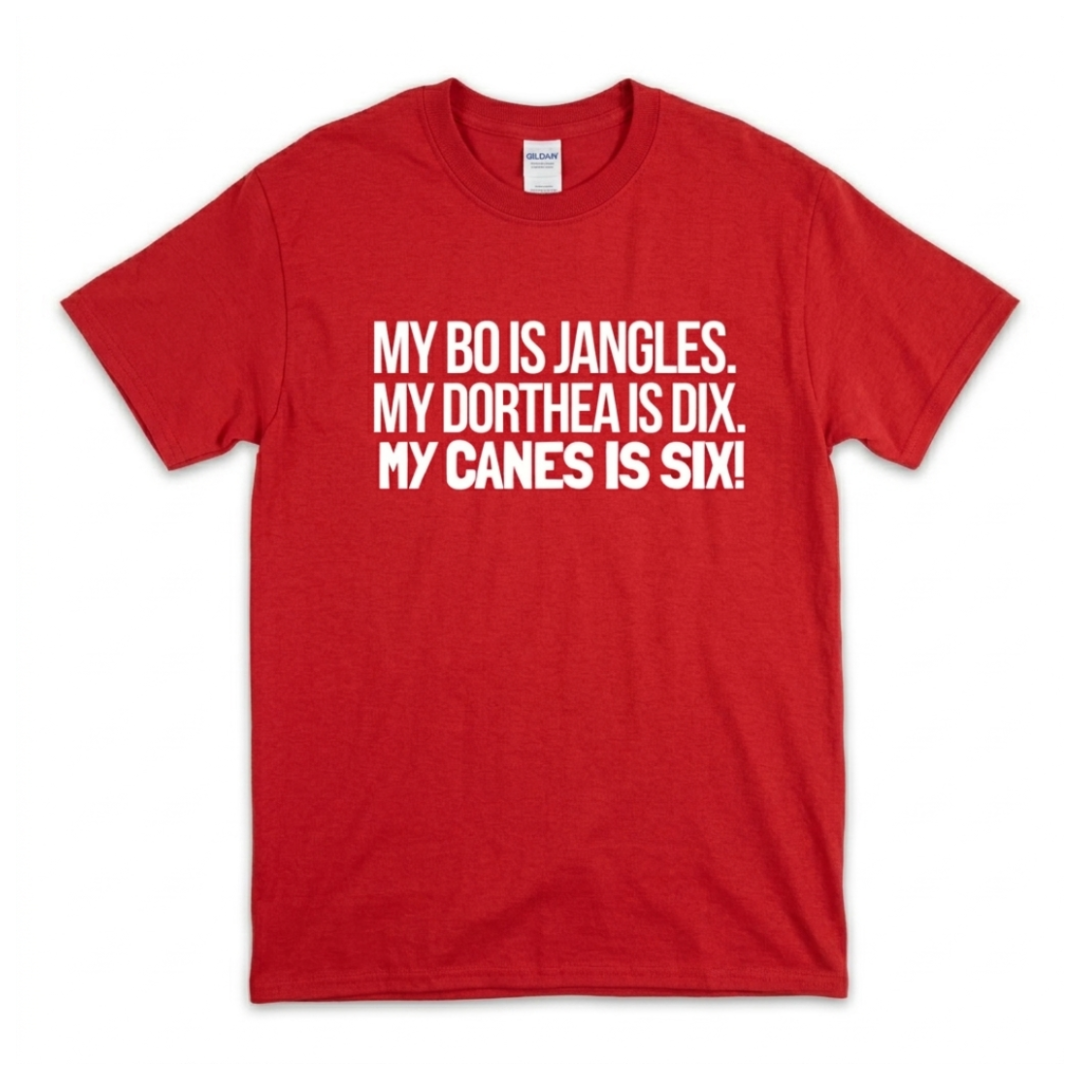 Hurricanes: My Bo is Jangles My Dortheia is Dix, My Canes is Six T-Shirt