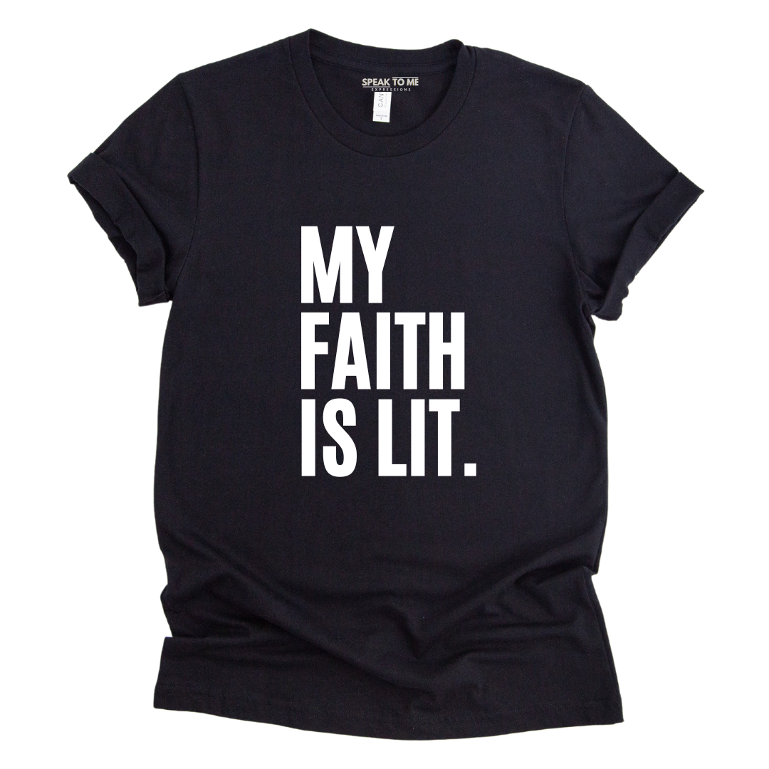 My Faith is Lit T-Shirt