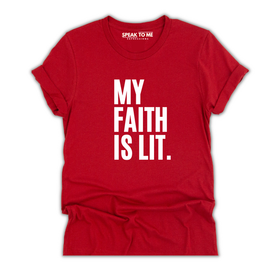 My Faith is Lit T-Shirt