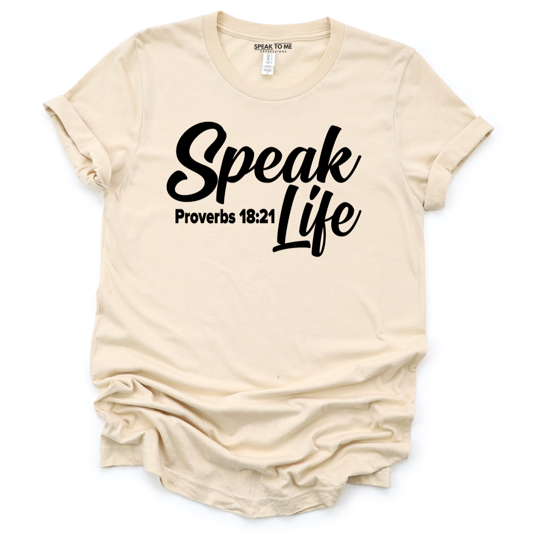Speak Life in Style T-Shirt