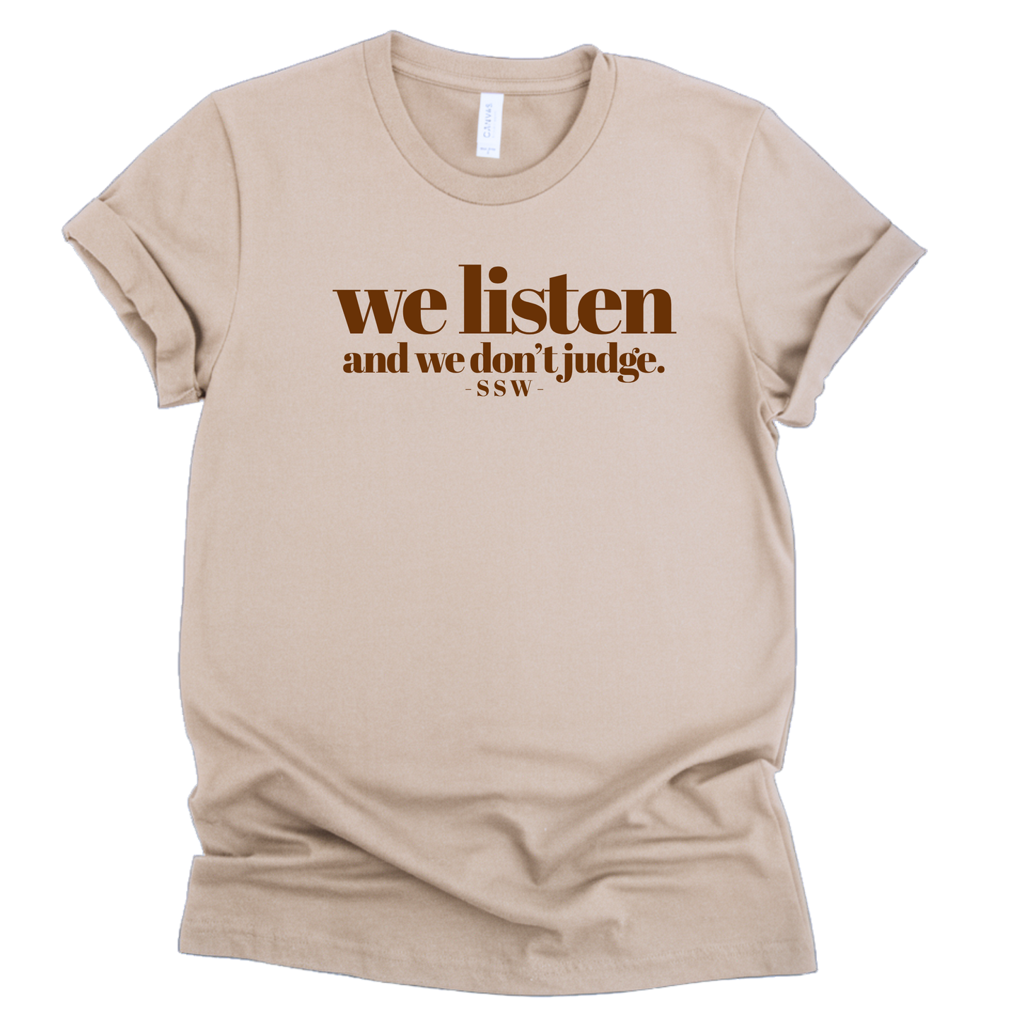 We Listen & We Don't Judge Social Worker T-Shirt