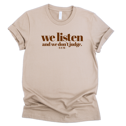 We Listen & We Don't Judge Social Worker T-Shirt