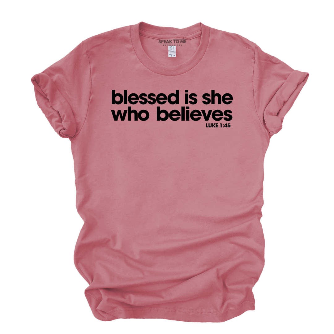 Blessed is She who Believes T-Shirt