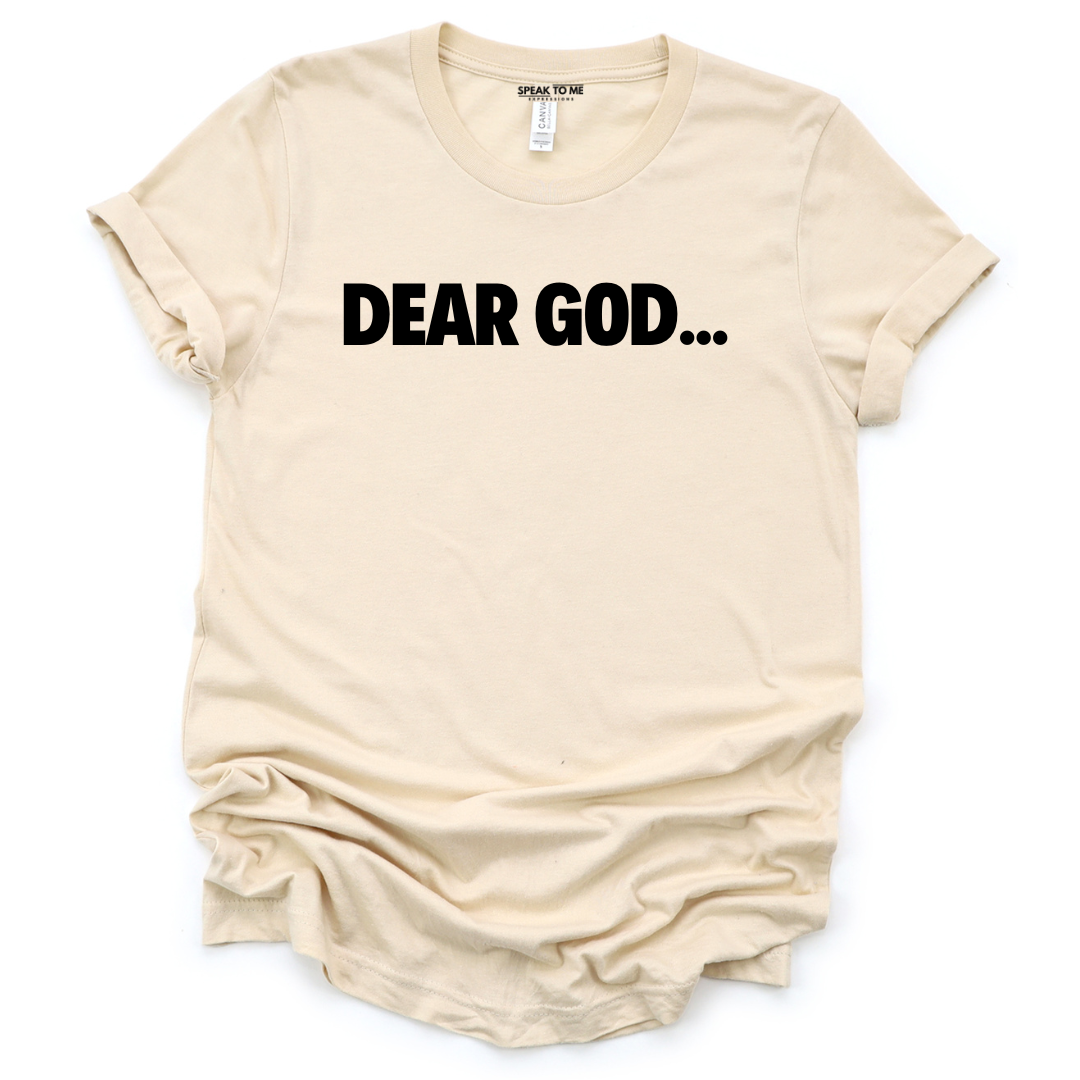 Dear God...T-Shirt