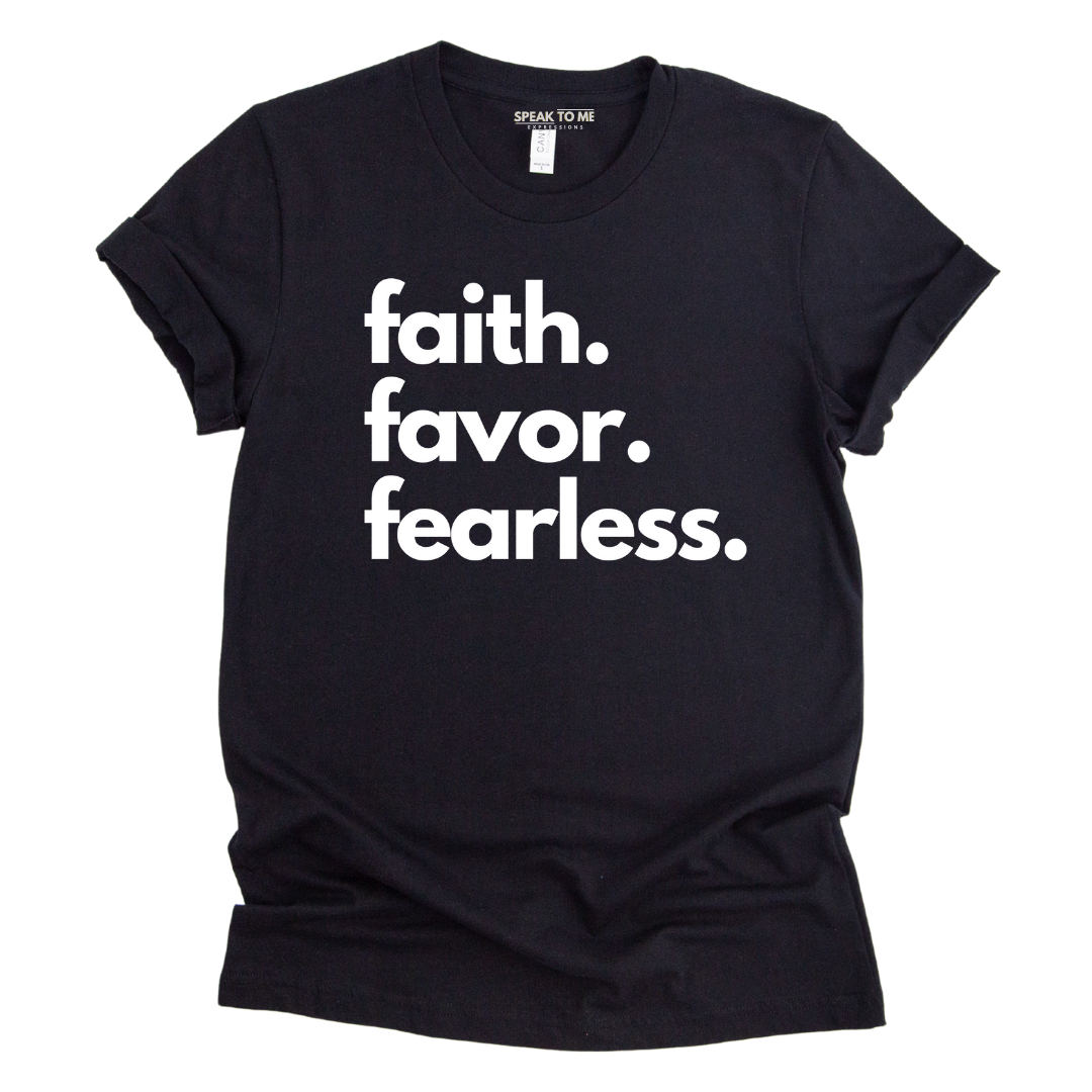 Faith, Favor, Fearless T-Shirt