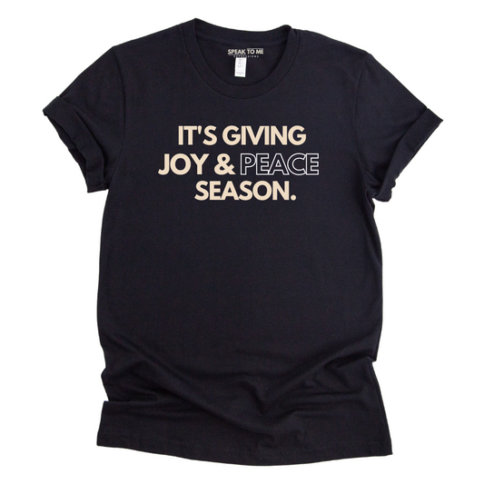 It's Giving Joy and Peace Season T-Shirt