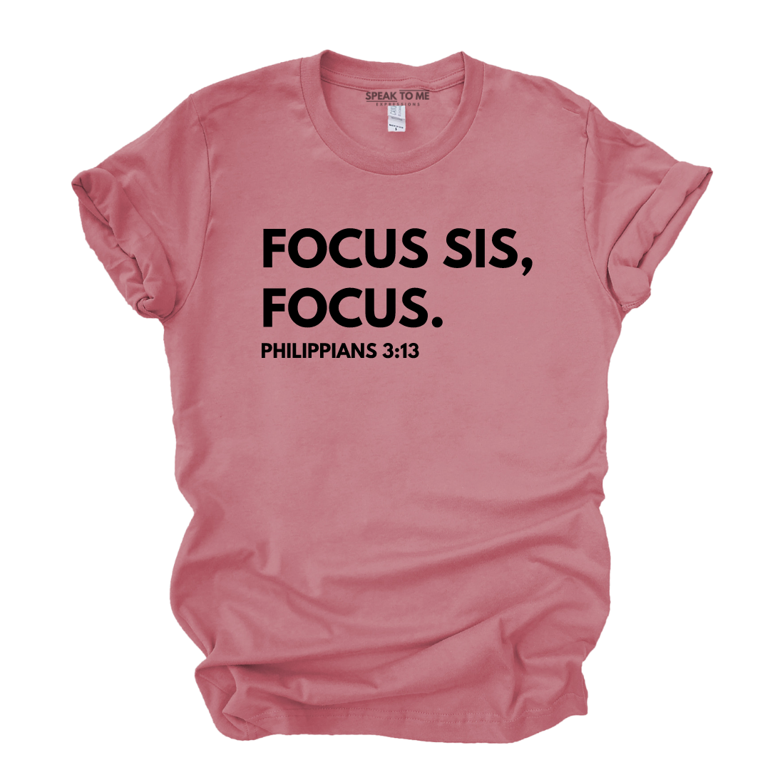Focus Sis Focus T-Shirt