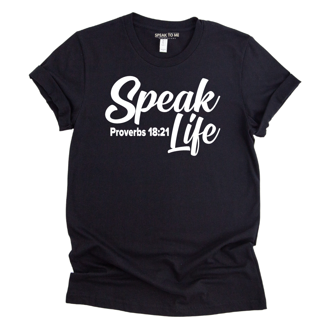 Speak Life in Style T-Shirt