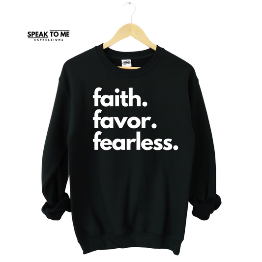 Faith, Favor, Fearless Sweatshirt