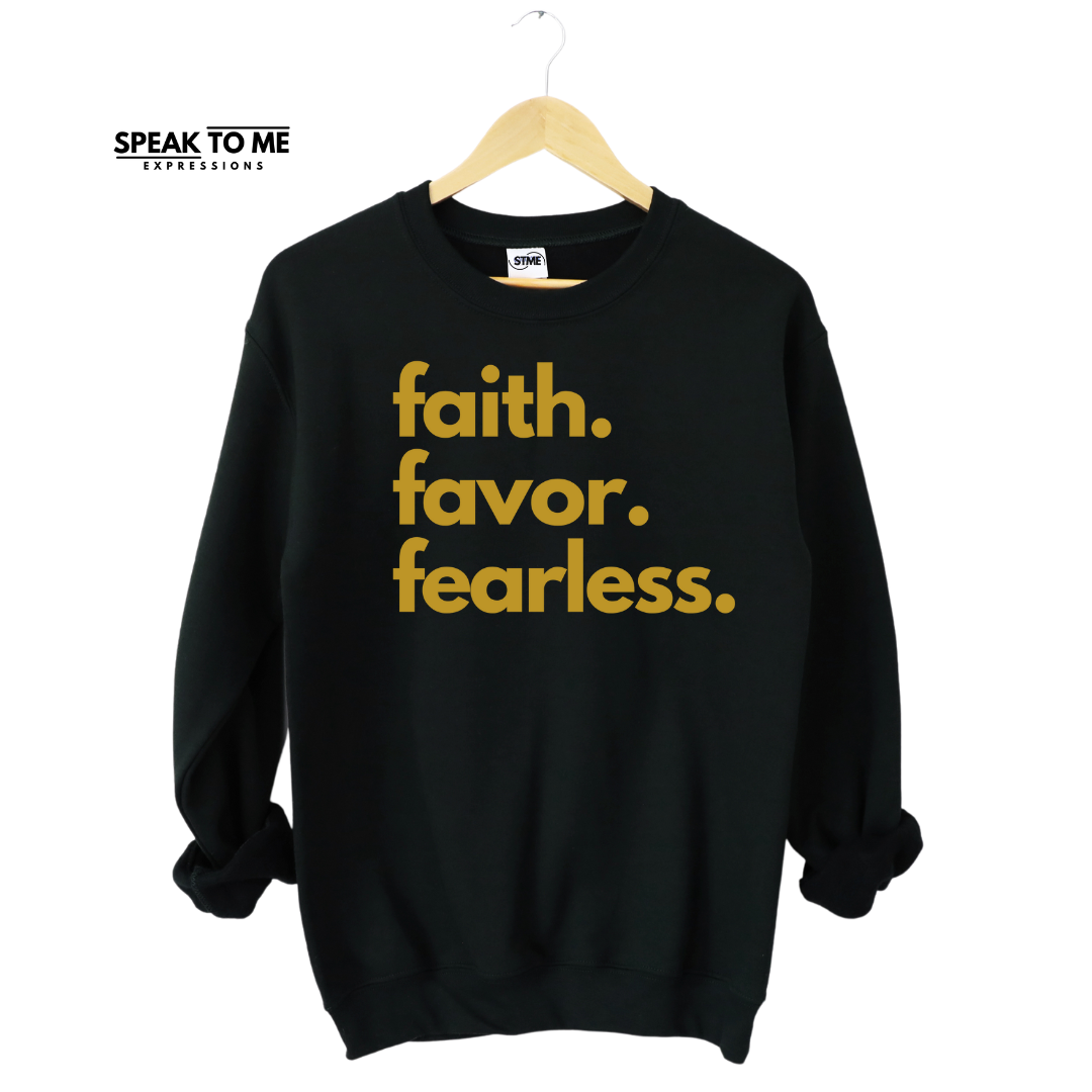 Faith, Favor, Fearless Sweatshirt